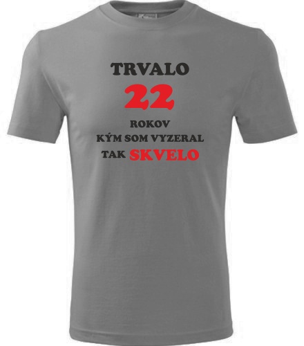 Sivé tričko trvalo 22 rokov