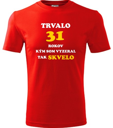 Červené tričko trvalo 31 rokov
