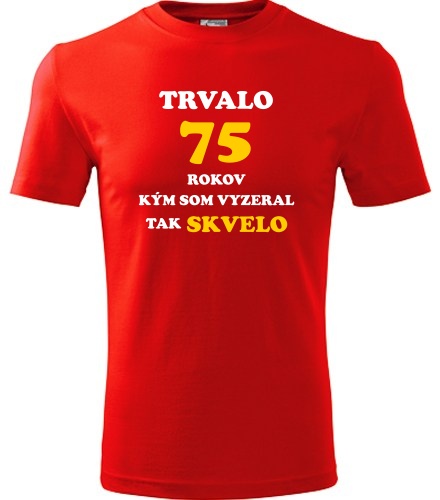 Červené tričko trvalo 75 rokov